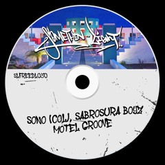 SONO (COL), Sabrosura Boyz - MOTEL GROOVE [SLFREEDL050] *played by Chelina Manuhutu