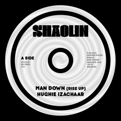 Hughie Izachaar - Man Down (Rise Up) (Shaolin Records) CLIP
