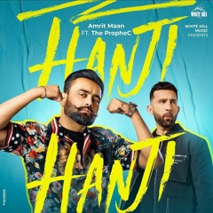 Hanji Hanji - Amrit Maan X Prophec