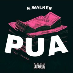K.Walker - PUA