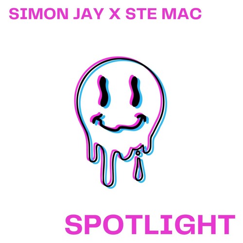Simon Jay & Ste Mac - Ft. Kiamo Blu - Spotlight