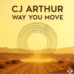 CJ Arthur - Way You Move (Original Mix)