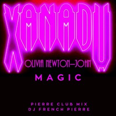 Olivia Newton John - Magic (Pierre Club Mix) by Dj French Pierre