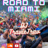 Road To Miami DJ mix artwork - Electronic music tracklist cover image