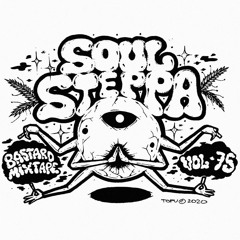 BASTARD MIXTAPE VOL. 75 SOUL STEPPA