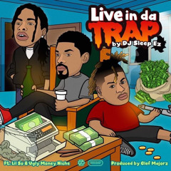 Live In Da Trap Ft. Lil So & Ugly Money Niche Dirty-