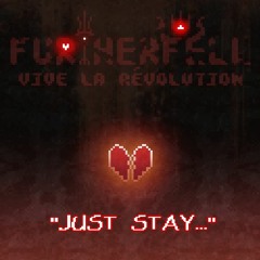 [FURTHERFELL - Vive La Révolution] JUST STAY... (LikunMiffery)