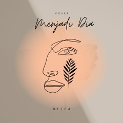 Menjadi Dia - Tiara Andini (cover)