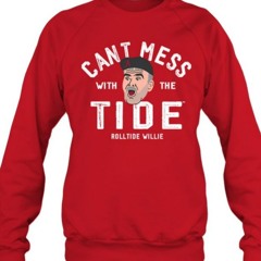 Alabama Roll Tide Willie Don’t Mess With The Tide T-Shirt