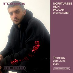 NOFUTUREBERLIN PAULAH INVITES SAMI - 26/06/2025