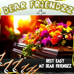 Dear Friendzz (Prod. Reza Puncher)