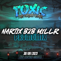 TOXIC: Nartix B2B Millr - The Voodoo Curse PromoMix