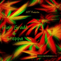 High Grade & Steppa (KRT Production)
