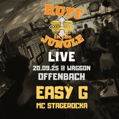 Easy G & MC Stagerocka - Ruff In The Jungle at Waggon, Offenbach - 20.09.25