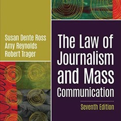 [View] [KINDLE PDF EBOOK EPUB] The Law of Journalism and Mass Communication by  Susan D. Ross,Amy Re