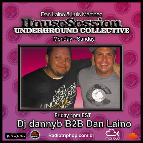 HouseSession & Underground Collective Dan Laino B2B With Dj Dannyb Friday 5PM EST 6 10 22