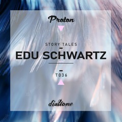 Story Tales @ProtonRadio // Tale 36 - Edu Schwartz