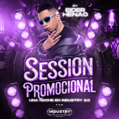 PROMO SESSION - EIDER HENAO - UNA NOCHE EN INDUSTRY 2.0