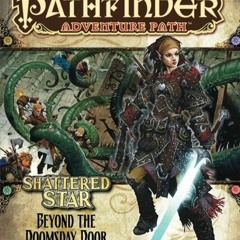 [GET] EBOOK EPUB KINDLE PDF Pathfinder Adventure Path: Shattered Star Part 4 - Beyond the Doomsday D