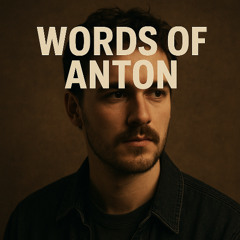 Words Of Anton