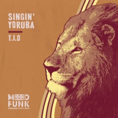 T.I.O - SINGIN' YORUBA // MFR310