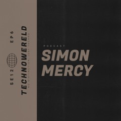 Simon Mercy | Techno Wereld Podcast SE12EP6