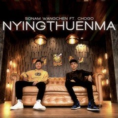 NYINGTHUENMA  @Sonam Wangchen @4twentywithchogo [slow+reverb]