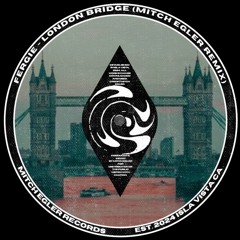 Fergie - London Bridge (Mitch Egler remix) [FREE DOWNLOAD]