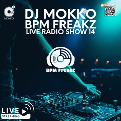 Mokko #14 - BPM Freakz Live Radio Show