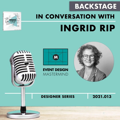 Ingrid Rip #DESIGNtoCHANGE BACKSTAGE - EDC MasterMind Series - with Roel Frissen