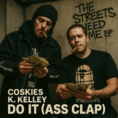 DO IT / ASS CLAP ( feat K. Kelley )