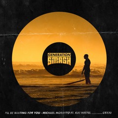 Michael Morikito Ft. Kat Nestel - I'll Be Waiting For You