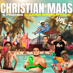 CHRISTIAN MAAS & FRIENDS SUMMER MASHUP PACK VOL.2 *FREE DOWNLOAD*