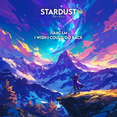 Isaac LM - I wish I could go back