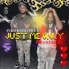 Just me only