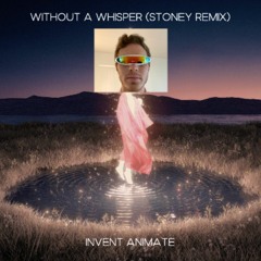Without a Whisper (Stoney Remix)