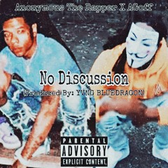 Agoff x Anonymous The Rapper - No Discussion (Prod.YVNG BLUEDRAGON)