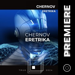 PREMIERE: Chernov - Eretrika [ThreeRecords (UK)]
