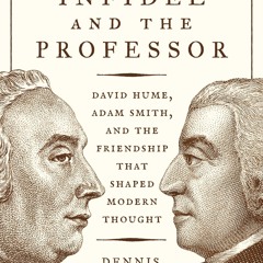 get⚡[PDF]❤ The Infidel and the Professor: David Hume, Adam Smith, and the Friend