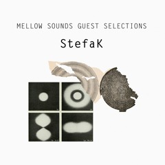 Mellow Sounds Guest Selections | StefaK