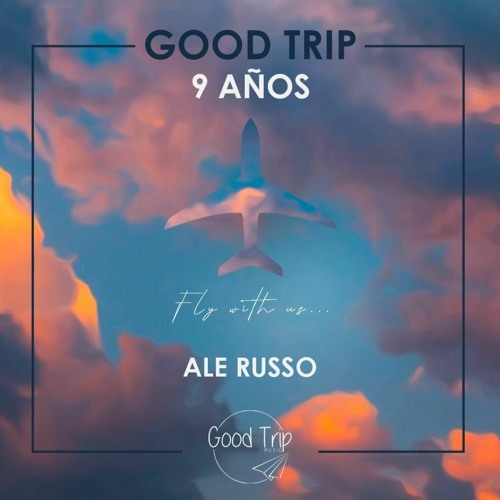 Goodtrip 9° Aniversario - Ale Russo