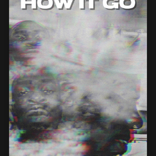 How it Go