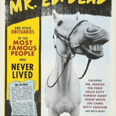 ❤PDF❤ ✔DOWNLOAD✔ Mr. Ed: Dead: And Other Obituaries of the Most Famous People Who Nev