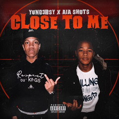 Close To Me (Ft AiAShotty)