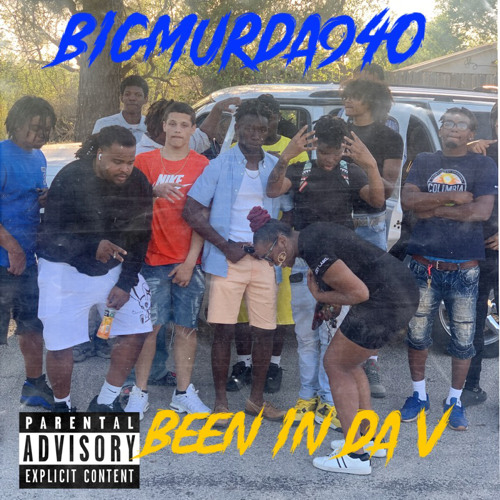 BigMurda940 - Been In da V