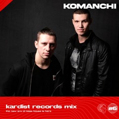 KOMANCHI For KARDIST RECORDS - MIX 6