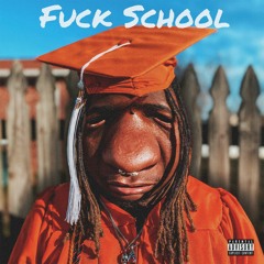 Fuck School (Prod by.Holleywood 202)