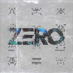 Zero (feat. Raw Roets)