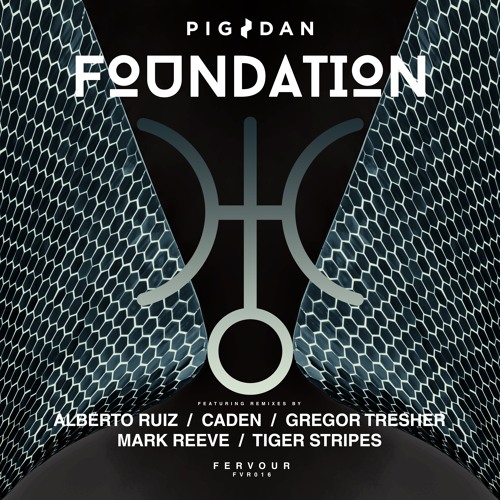 Pig&Dan - Foundation (Mark Reeve Remix)[Fervour]
