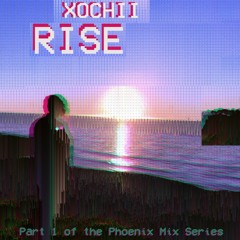 Phoenix Mix Series: RISE
